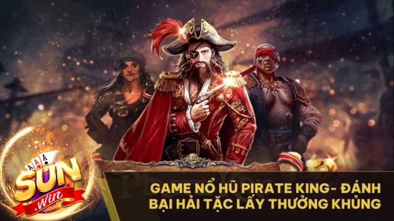 Pirate King – Khám Phá Vương Quốc Cướp Biển 1 Pirate King – Kham Pha Vuong Quoc Cuop Bien